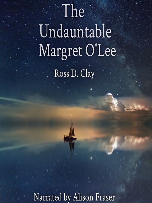 Title details for The Undauntable Margret O'Lee by Ross D. Clay - Available